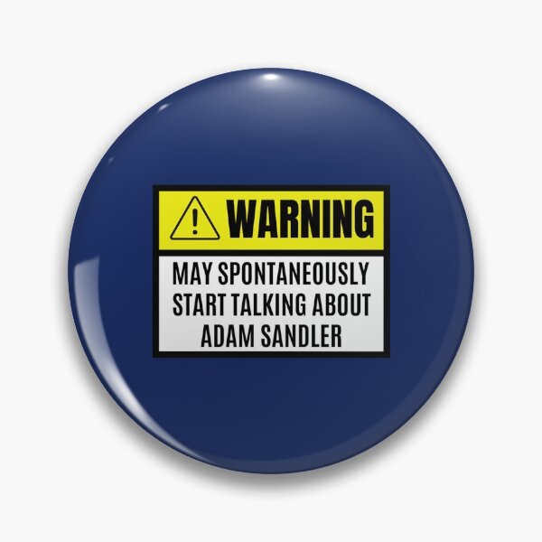 Item preview, May spontaneously start talking about adam sandler- adam sandler lover    designed and sold by ShotgunWilliee.
