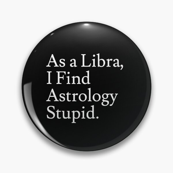 Item preview, Libra_Astrology is Stupid designed and sold by jaffeworld.