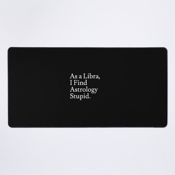 Item preview, Libra_Astrology is Stupid designed and sold by jaffeworld.