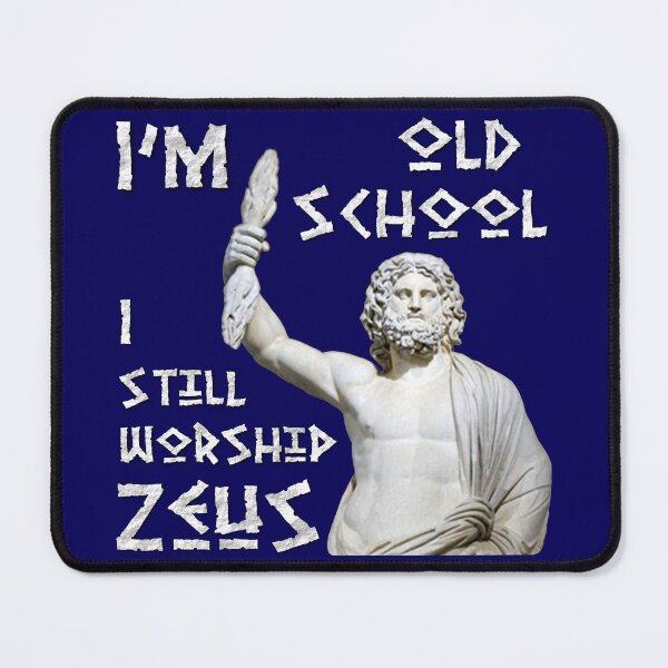 Item preview, I Still Worship Zeus designed and sold by BlueEyedDevil.