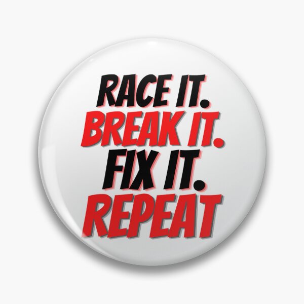 Item preview, Race It Break It Fix It Repeat | Funny Mechanic Quotes designed and sold by chetan786.