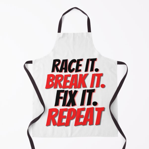 Item preview, Race It Break It Fix It Repeat | Funny Mechanic Quotes designed and sold by chetan786.