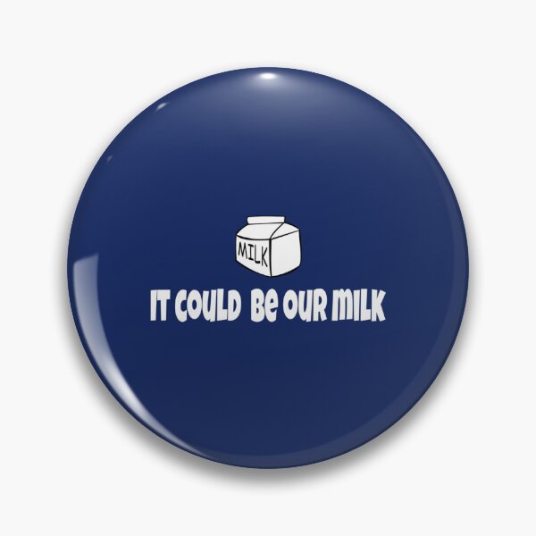 Item preview, It Could Be Our Milk - Billy Madison Quote   designed and sold by ShotgunWilliee.