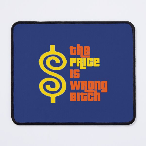 Item preview, Happy Gilmore Quote - The Price Is Wrong Bitch   designed and sold by ShotgunWilliee.