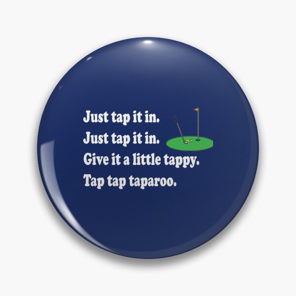 Item preview, Happy Gilmore Quote - Just Tap It In   designed and sold by ShotgunWilliee.