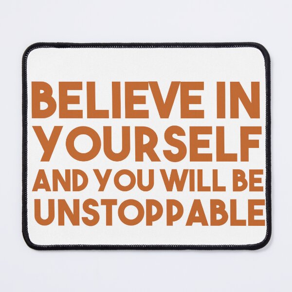 Item preview, Believe in yourself designed and sold by AnisosPteron.