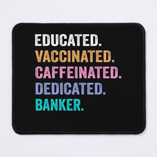 Item preview, Educated Vaccinated Caffeinated Dedicated banker shirt, Funny banker Christmas Gift designed and sold by xlnv.