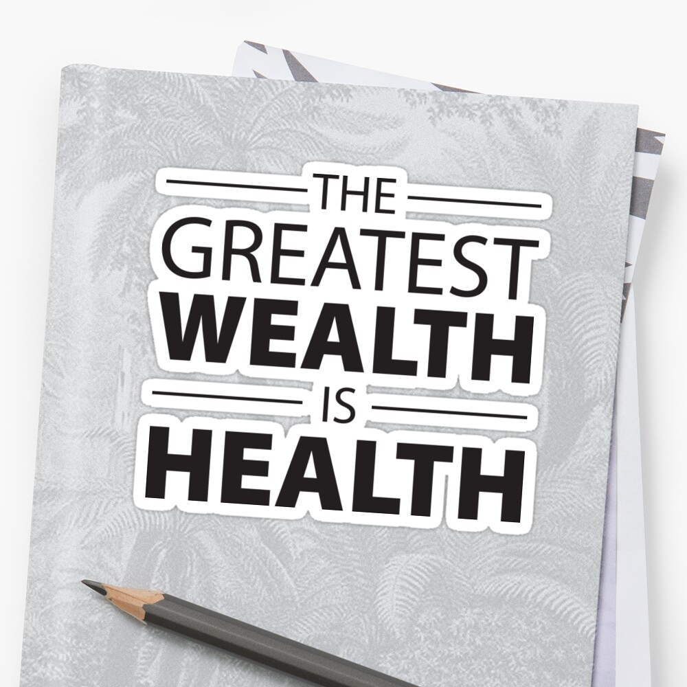 the-greatest-wealth-is-health-sticker-by-mchanfitness-redbubble