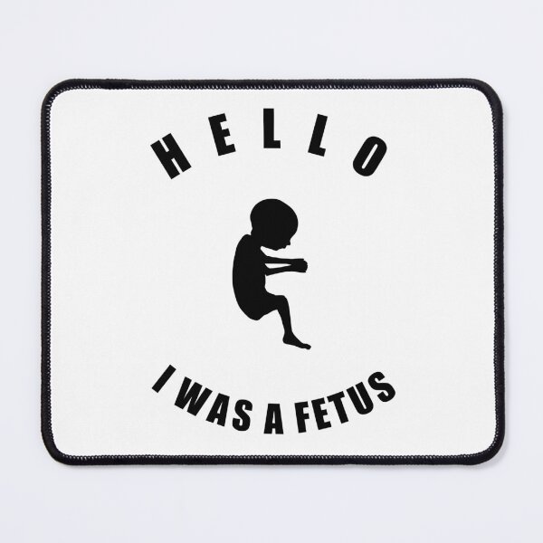 Item preview, HELLO I WAS A FETUS designed and sold by AlexRelax.