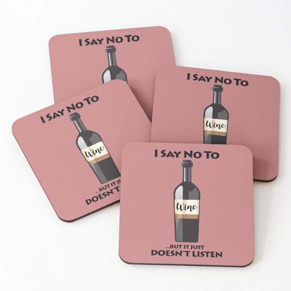 Item preview, I Say No To Wine...But It Just Doesn't Listen designed and sold by KewaleeTee.