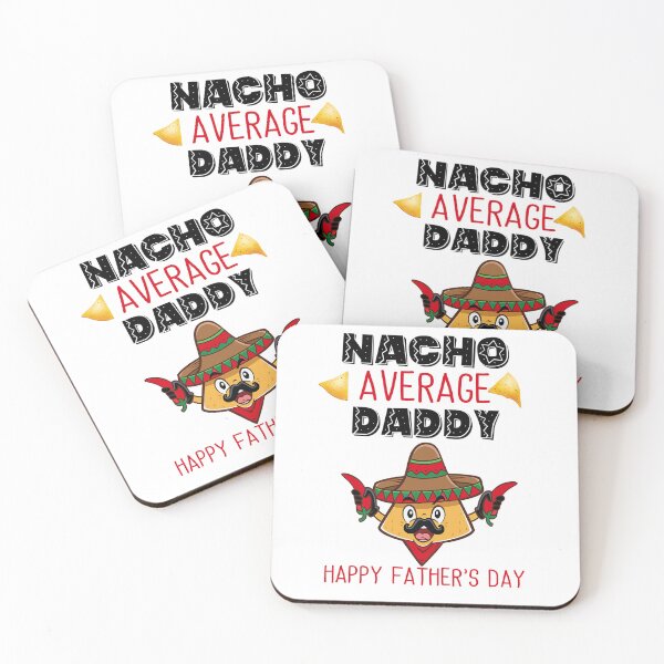 Item preview, Nacho Average Daddy designed and sold by Hameegaa.