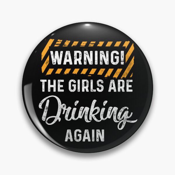 Item preview, Warning The Girls are Drinking Again Funny Beer Wine Lovers designed and sold by Marie-Fernandez.