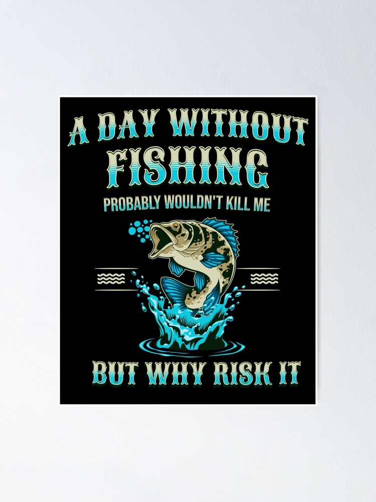 To Fish Or Not To Fish What A Stupid Question Funny Fishing - To Fish Or  Not To Fish What A Stupid Qu - T-Shirt