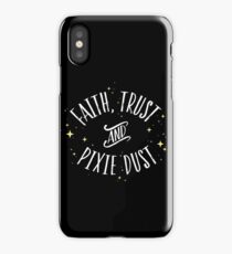 Faith Trust and Pixie Dust // Peter Pan Tshirt iPhone Case