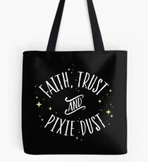 Faith Trust and Pixie Dust // Peter Pan Tshirt Tote Bag