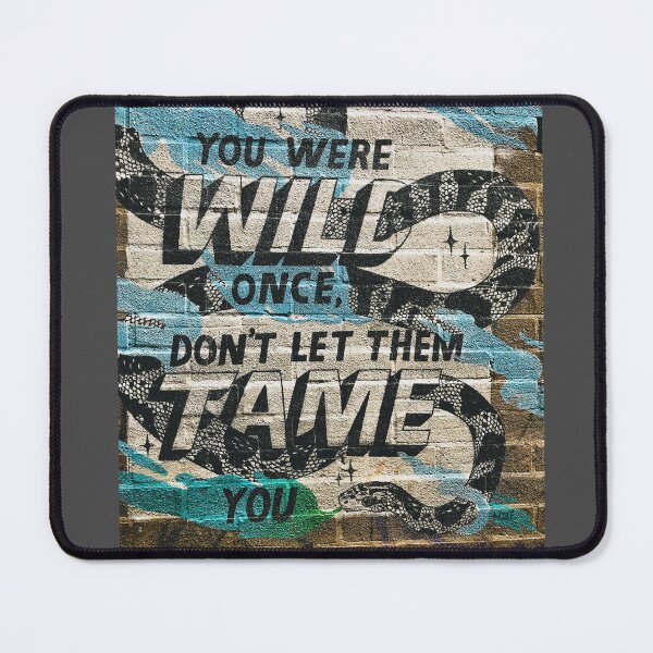 Item preview, You Were Wild Once designed and sold by zwilks.