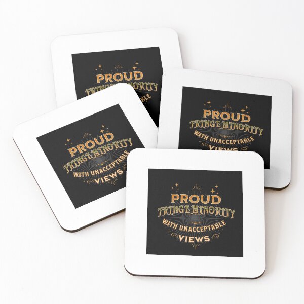 Item preview, Proud Fringe Minority with Unacceptable Views designed and sold by Verbiage24.