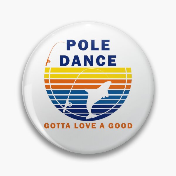 Item preview, Fishing Gotta Love A Good Pole Dance Hunting And Fishing Quote Happy Fisherman For Men, Women  designed and sold by Rami Khalifah.