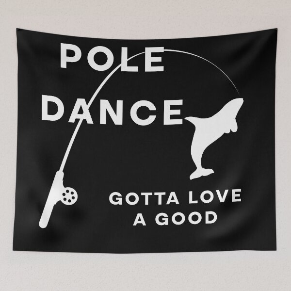 Item preview, Fishing Gotta Love A Good Pole Dance Hunting And Fishing Quote Happy Fisherman For Men, Women  designed and sold by Rami Khalifah.
