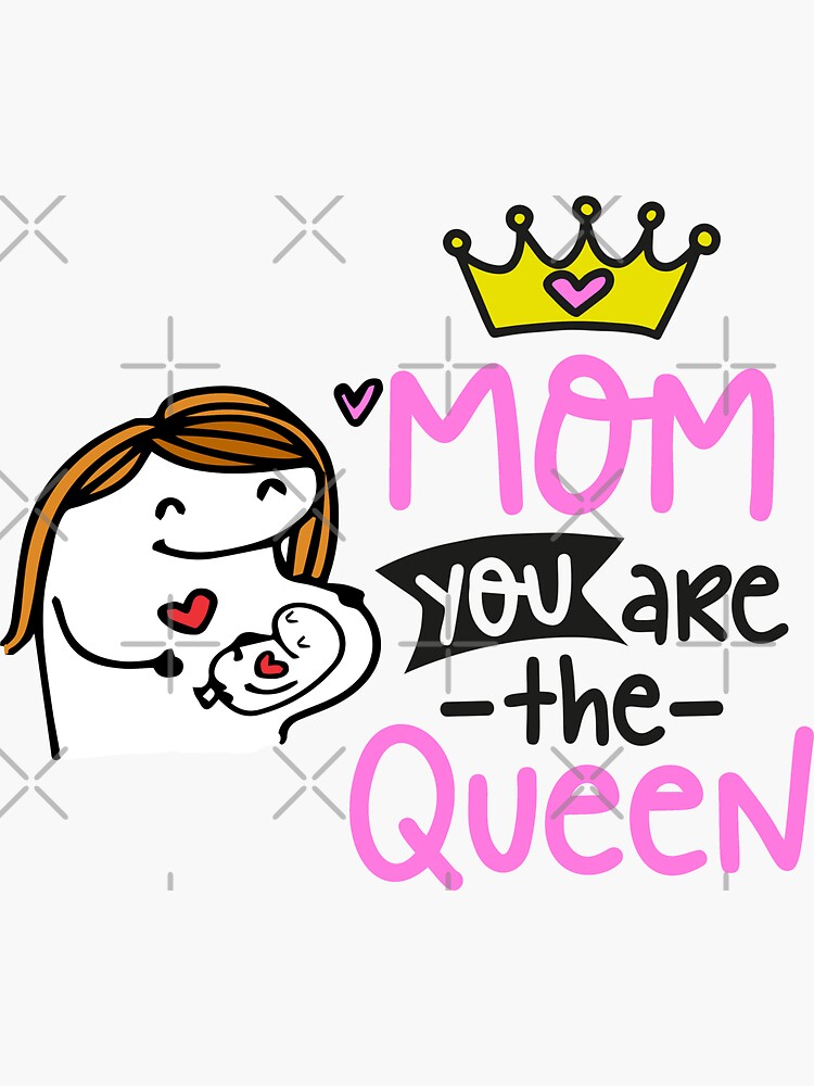 Flork Mom Flork Mom You Are The Queen Sticker By Utopiaxd Redbubble 