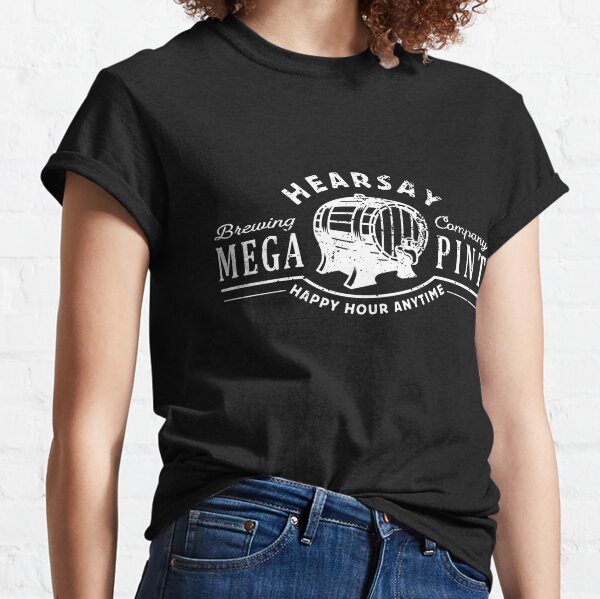 Hearsay Brewing Company Mega Pint Classic T-Shirt