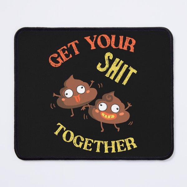 Item preview, Get your shit together designed and sold by SidTastic .