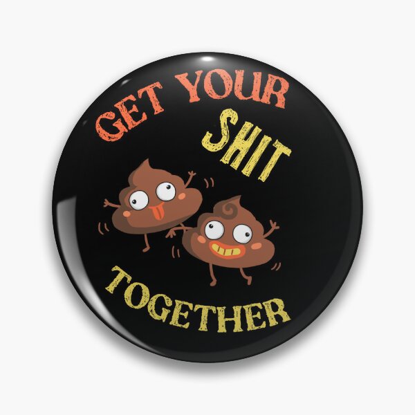 Item preview, Get your shit together designed and sold by SidTastic .