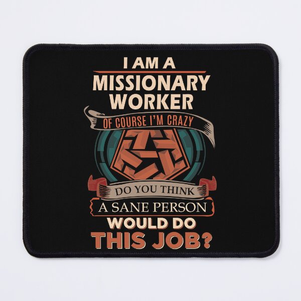 Item preview, Missionary Worker T Shirt - Sane Person Gift Item Tee designed and sold by watkinsmat.