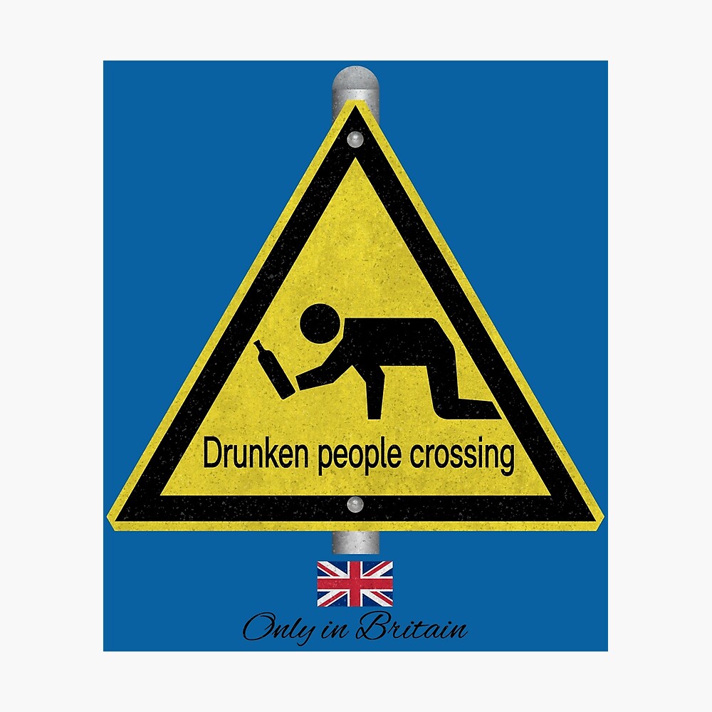 Drunken People Crossing Sign, Part of the 