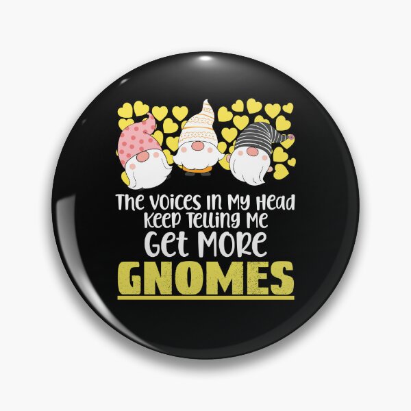 Item preview, The Voices In My Head Keep Telling Me Get More Gnomes funny Essential  designed and sold by piskwi.