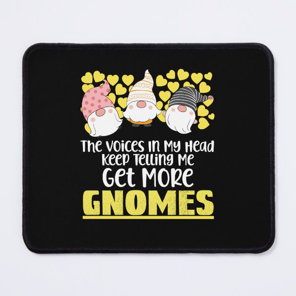 Item preview, The Voices In My Head Keep Telling Me Get More Gnomes funny Essential  designed and sold by piskwi.
