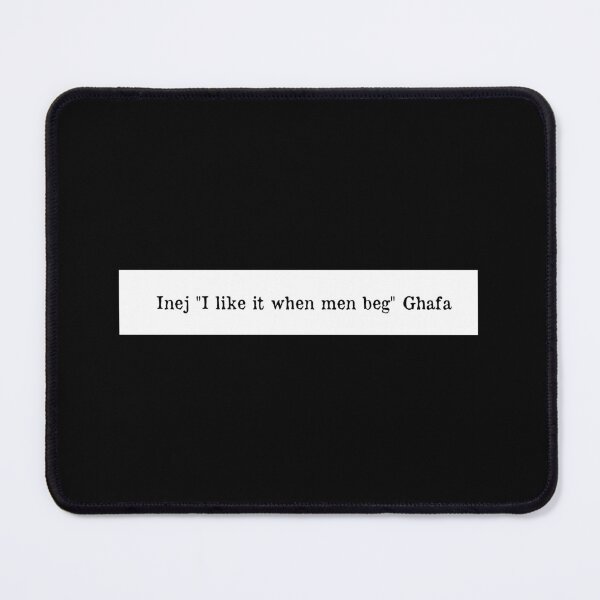 Item preview, Inej "I like it when men beg" Ghafa designed and sold by AverylDesigns.