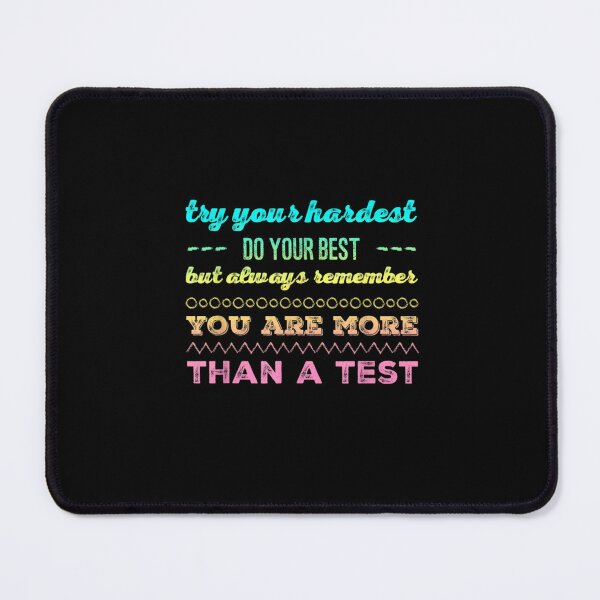 Item preview, Try your hardest do your best you’re more than a test shirt designed and sold by Bethemostbeauti.