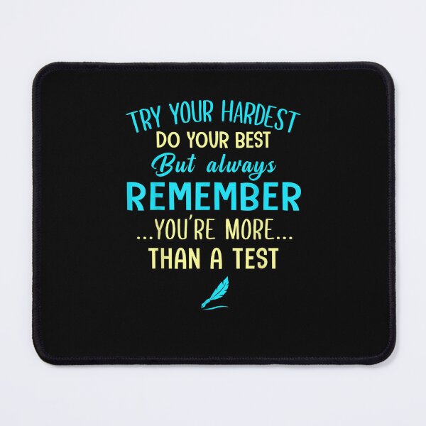 Item preview, Try your hardest do your best you’re more than a test designed and sold by Bethemostbeauti.