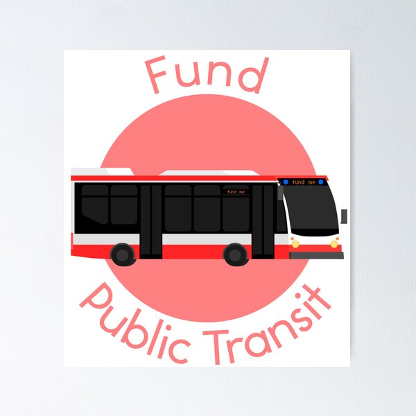 Item preview, Fund Public Transit Toronto (TTC Bus) designed and sold by AugustStation.