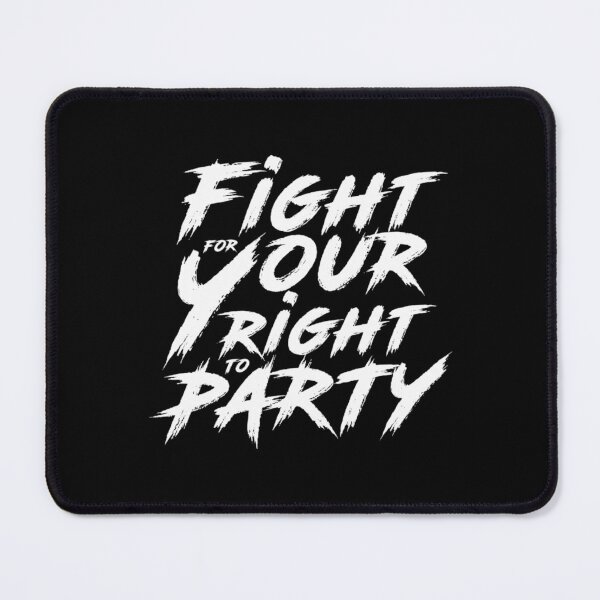 Item preview, Fight for your right to party designed and sold by AndySerkis.