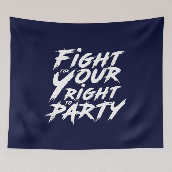 Item preview, Fight for your right to party designed and sold by AndySerkis.
