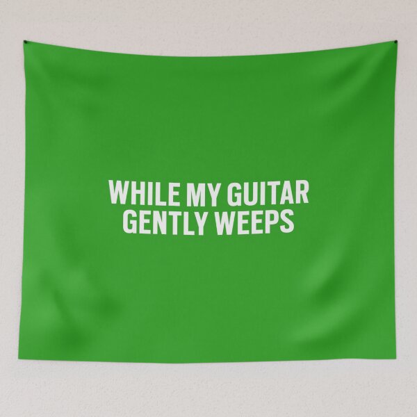 Item preview, While My Guitar Gently Weeps designed and sold by TinCaz.