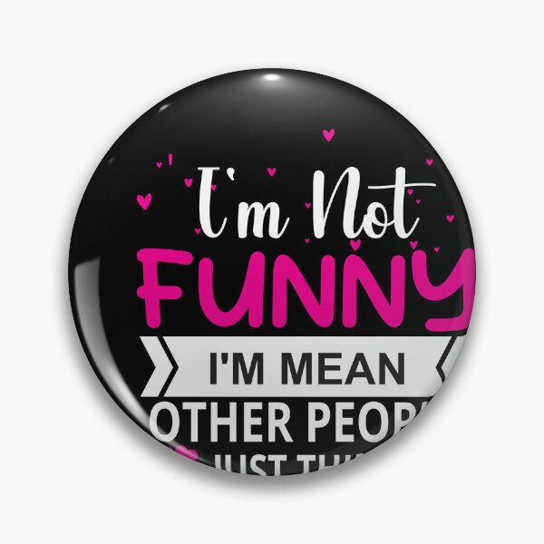Item preview, I'm Not Funny, I'm Mean designed and sold by Kaaimaan.