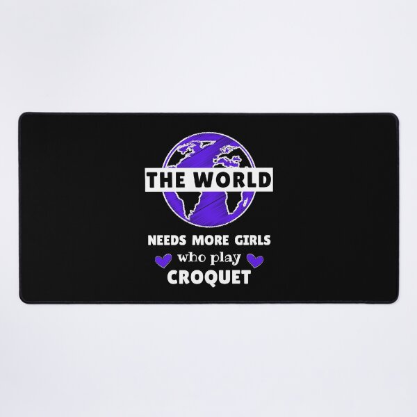 Item preview, The world needs more girls who play croquet designed and sold by TheGreenGoat.