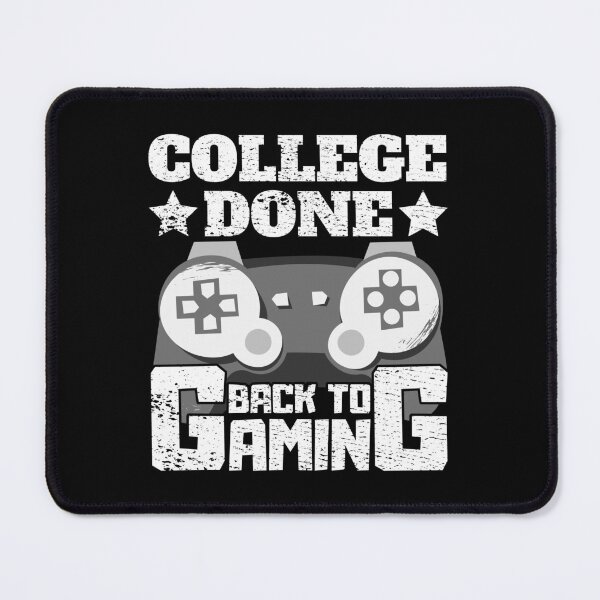 Item preview, College Done Back to Gaming designed and sold by FNStuff.