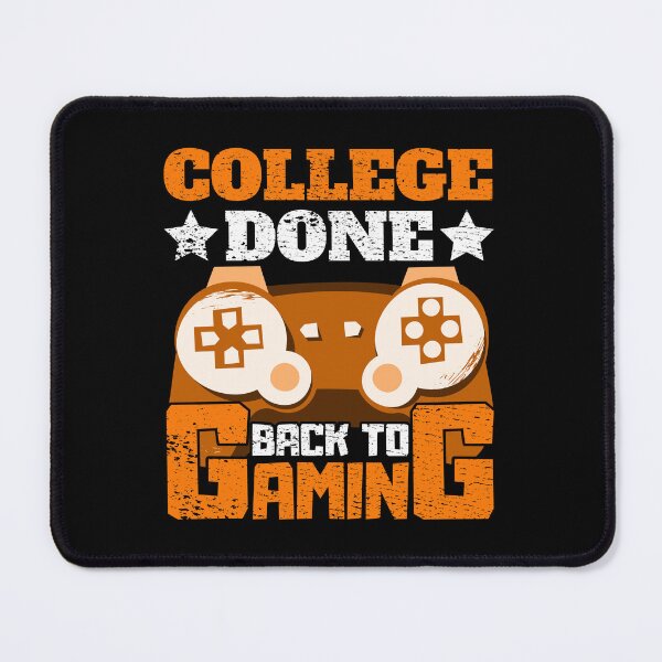 Item preview, College Done Back to Gaming designed and sold by FNStuff.