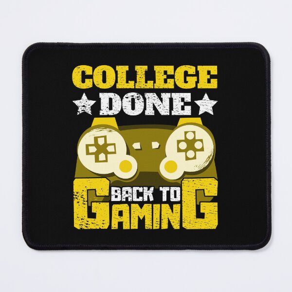 Item preview, College Done Back to Gaming designed and sold by FNStuff.
