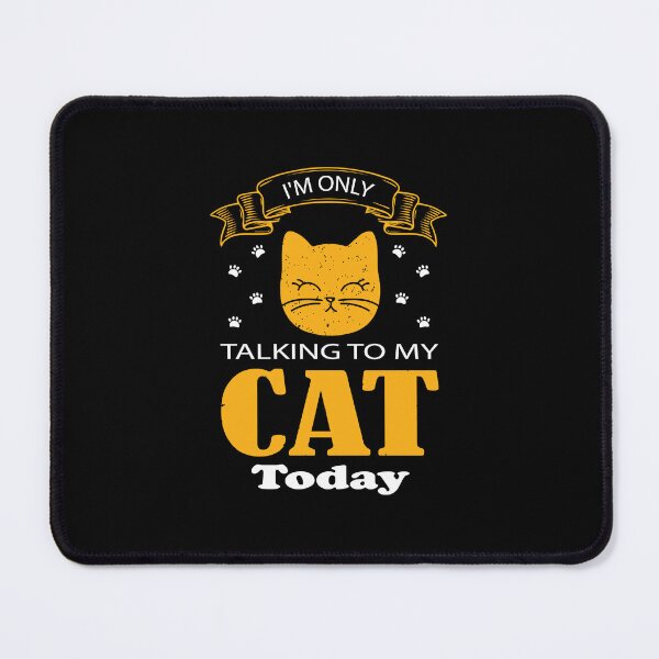 Item preview, i'm only talking to my cat today designed and sold by Fislux.