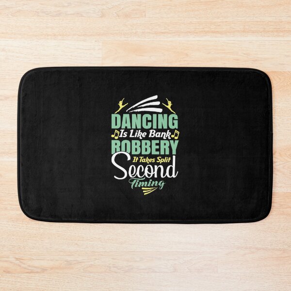 Item preview, dancing is like bank robbery it takes split second timing designed and sold by Fislux.