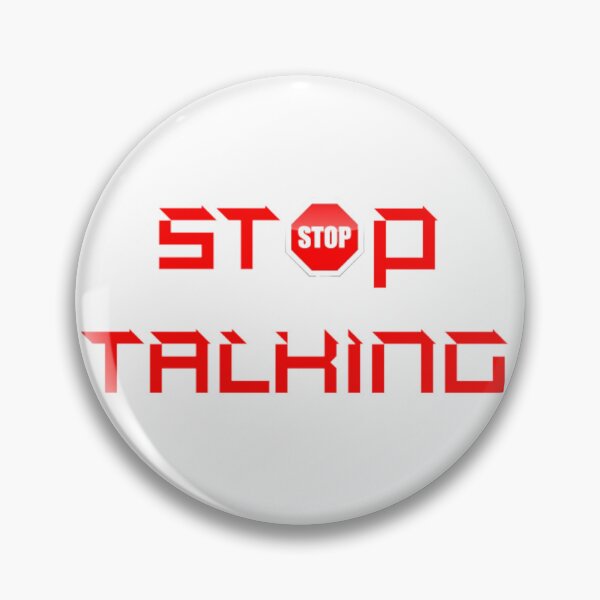 Item preview, Stop talking designed and sold by ComeeAndSeee.