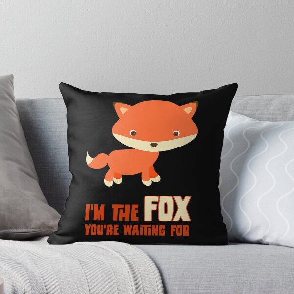 Item preview, I'm The Fox You're Waiting For designed and sold by StoneBluePlanet.