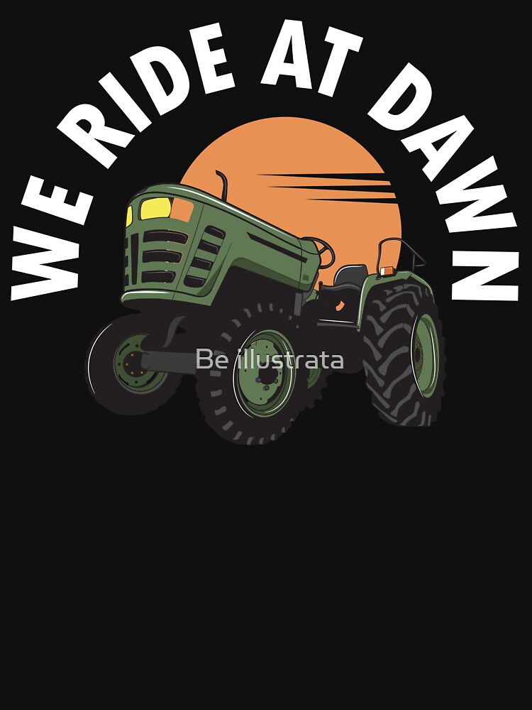 What Movie Is We Ride At Dawn From "We Ride At Dawn" T-shirt for Sale by Robin2000 | Redbubble | krazy