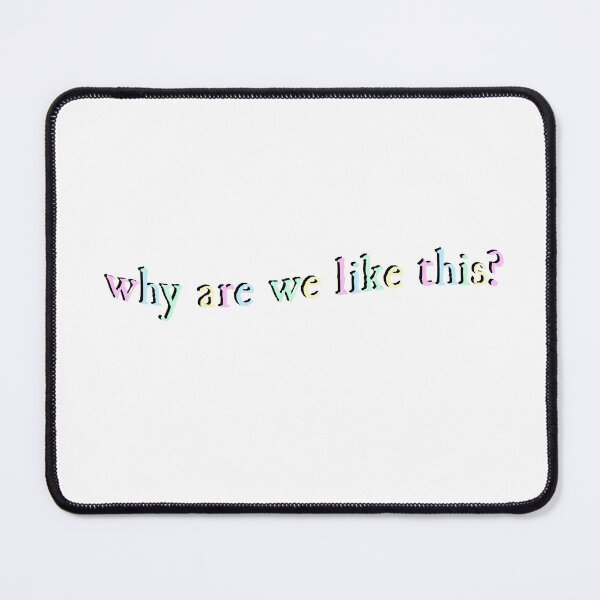 Item preview, why are we like this quote designed and sold by MagicDinoz.