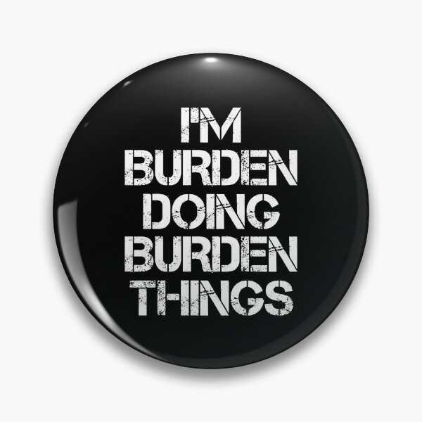 Item preview, Burden Name T Shirt - Doing Burden Things Name Gift Item Tee designed and sold by stacyarmst.